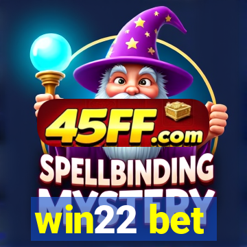 win22 bet